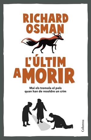 ÚLTIM A MORIR, L' | 9788466431101 | OSMAN, RICHARD | Llibreria L'Illa - Llibreria Online de Mollet - Comprar llibres online