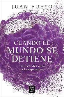 CUANDO EL MUNDO SE DETIENE | 9788466676915 | FUEYO, JUAN | Llibreria L'Illa - Llibreria Online de Mollet - Comprar llibres online