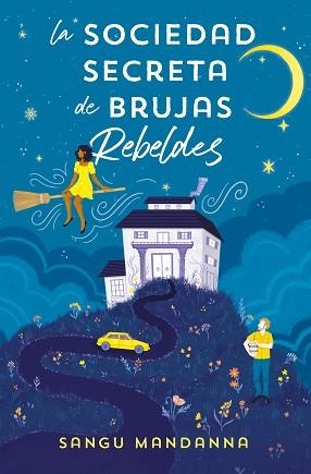 SOCIEDAD SECRETA DE BRUJAS REBELDES, LA | 9788466673808 | MANDANNA, SANGU | Llibreria L'Illa - Llibreria Online de Mollet - Comprar llibres online