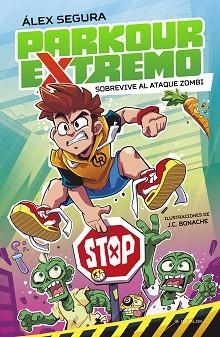 PARKOUR EXTREMO 1 - SOBREVIVE AL ATAQUE ZOMBI | 9788419522481 | SEGURA, ÁLEX | Llibreria L'Illa - Llibreria Online de Mollet - Comprar llibres online