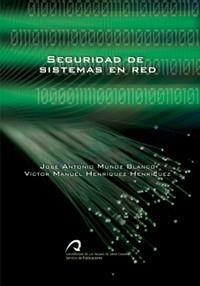 SEGURIDAD DE SISTEMAS EN RED | 9788496971035 | MUÑOZ BLANCO, JOSE ANTONIO | Llibreria L'Illa - Llibreria Online de Mollet - Comprar llibres online