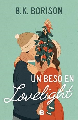 BESO EN LOVELIGHT, UN | 9788466676076 | BORISON, B.K. | Llibreria L'Illa - Llibreria Online de Mollet - Comprar llibres online