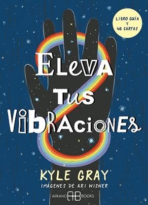 ELEVA TUS VIBRACIONES | 9788417851828 | GRAY, KYLE/WISNER, ARI | Llibreria L'Illa - Llibreria Online de Mollet - Comprar llibres online