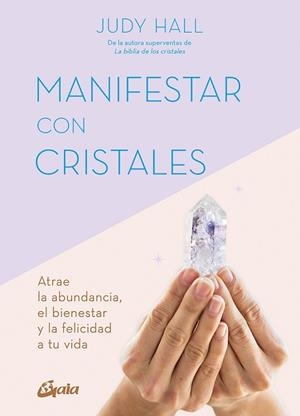 MANIFESTAR CON CRISTALES | 9788411080514 | HALL, JUDY | Llibreria L'Illa - Llibreria Online de Mollet - Comprar llibres online