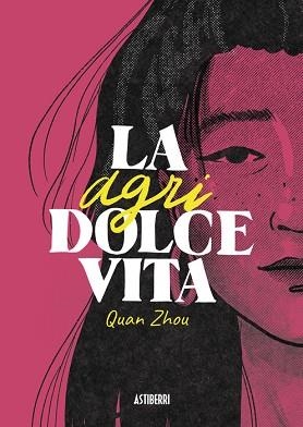 AGRIDOLCE VITA, LA | 9788419670120 | WU, QUAN ZHOU | Llibreria L'Illa - Llibreria Online de Mollet - Comprar llibres online