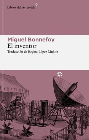 INVENTOR, EL | 9788419089663 | BONNEFOY, MIGUEL | Llibreria L'Illa - Llibreria Online de Mollet - Comprar llibres online
