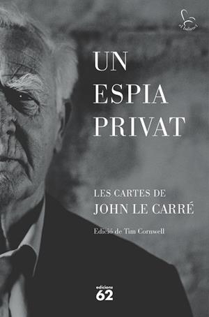 ESPIA PRIVAT, UN | 9788429781465 | LE CARRÉ, JOHN | Llibreria L'Illa - Llibreria Online de Mollet - Comprar llibres online