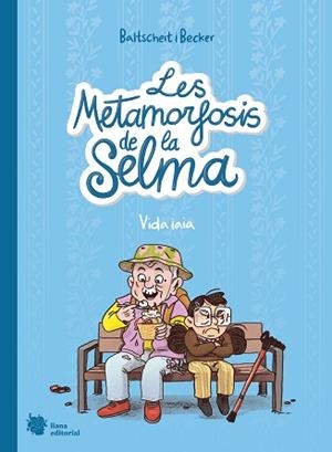 METAMORFOSIS DE LA SELMA 2. VIDA IAIA | 9788412680850 | BALTSCHEIT, MARTIN/BECKER, ANNE | Llibreria L'Illa - Llibreria Online de Mollet - Comprar llibres online