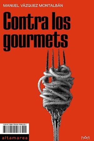 CONTRA LOS GOURMETS | 9788419583321 | VÁZQUEZ MONTALBÁN, MANUEL | Llibreria L'Illa - Llibreria Online de Mollet - Comprar llibres online