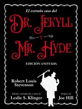 EXTRAÑO CASO DEL DR JECKYLL Y MR HYDE, EL | 9788446054290 | STEVENSON, ROBERT LOUIS KLINGER, LESLIE S. (EDITOR) HILL, JOSE (PRÓLOGO)
