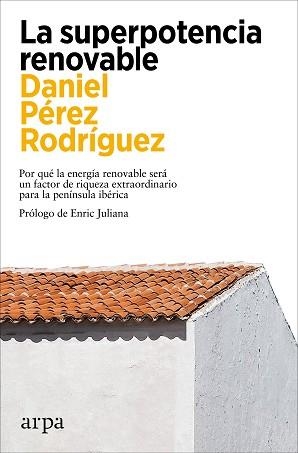 SUPERPOTENCIA RENOVABLE, LA | 9788419558299 | PÉREZ RODRÍGUEZ, DANIEL