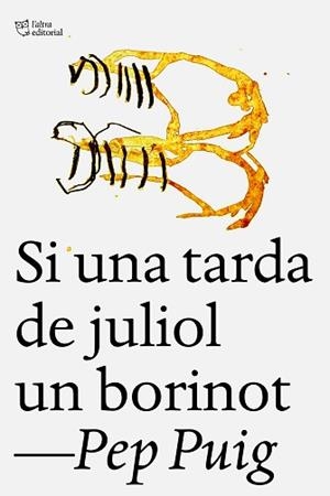 SI UNA TARDA DE JULIOL UN BORINOT | 9788412722758 | PUIG PONSA, PEP | Llibreria L'Illa - Llibreria Online de Mollet - Comprar llibres online