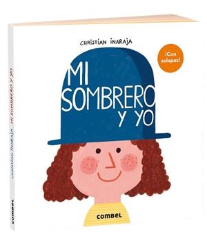 MI SOMBRERO Y YO | 9788491019640 | CHRISTIAN INARAJA | Llibreria L'Illa - Llibreria Online de Mollet - Comprar llibres online