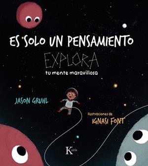 ES SOLO UN PENSAMIENTO | 9788411211857 | GRUHL, JASON | Llibreria L'Illa - Llibreria Online de Mollet - Comprar llibres online