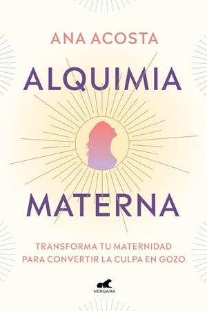 ALQUIMIA MATERNA | 9788418045691 | ACOSTA, ANA | Llibreria L'Illa - Llibreria Online de Mollet - Comprar llibres online