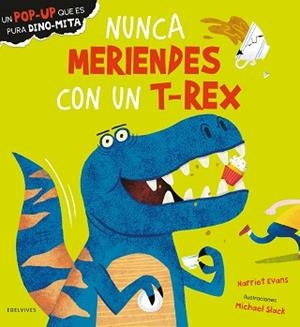 NUNCA MERIENDES CON UN T-REX | 9788414052594 | EVANS, HARRIET | Llibreria L'Illa - Llibreria Online de Mollet - Comprar llibres online