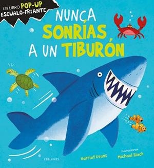 NUNCA SONRÍAS A UN TIBURÓN | 9788414045602 | EVANS, HARRIET | Llibreria L'Illa - Llibreria Online de Mollet - Comprar llibres online