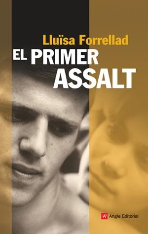 PRIMER ASSALT, EL | 9788496970885 | FORRELLAD, LLUISA | Llibreria L'Illa - Llibreria Online de Mollet - Comprar llibres online