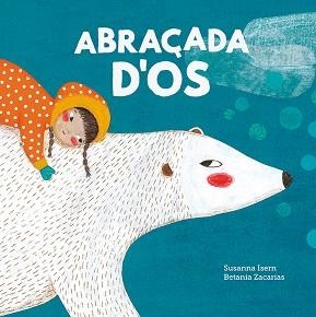 ABRAÇADA D'OS | 9788419607164 | ISERN, SUSANNA | Llibreria L'Illa - Llibreria Online de Mollet - Comprar llibres online