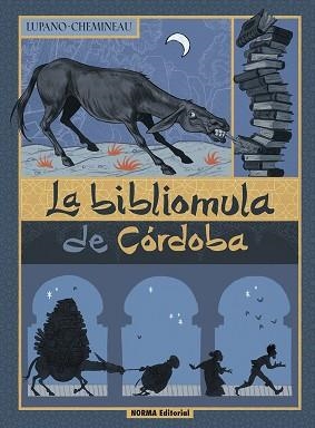 BIBLIOMULA DE CORDOBA, LA | 9788467965667 | LUPANO, WILFRID/CHEMINEAU | Llibreria L'Illa - Llibreria Online de Mollet - Comprar llibres online