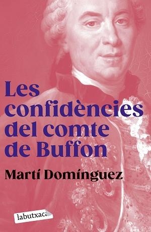 CONFIDÈNCIES DEL COMTE DE BUFFON, LES | 9788419107855 | DOMÍNGUEZ, MARTÍ | Llibreria L'Illa - Llibreria Online de Mollet - Comprar llibres online