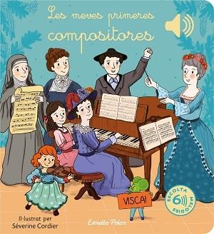 MEVES PRIMERES COMPOSITORES, LES | 9788413895888 | CORDIER, SÉVERINE | Llibreria L'Illa - Llibreria Online de Mollet - Comprar llibres online