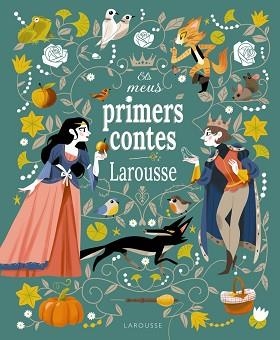 MEUS PRIMERS CONTES LAROUSSE, ELS | 9788419739353 | GRIMM, JACOB/GRIMM, MILHELM/PERRAULT, CHARLES/ANDERSEN, HANS CHRISTIAN