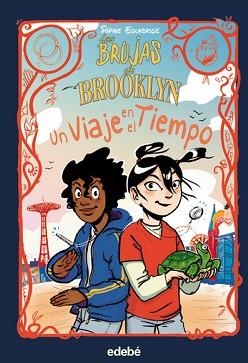  BRUJAS DE BROOKLYN, LAS: UN VIAJE EN EL TIEMPO | 9788468362540 | ESCABASSE, SOPHIE | Llibreria L'Illa - Llibreria Online de Mollet - Comprar llibres online