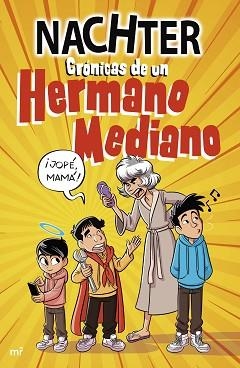 CRÓNICAS DE UN HERMANO MEDIANO | 9788427051478 | NACHTER | Llibreria L'Illa - Llibreria Online de Mollet - Comprar llibres online
