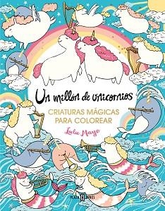 MILLÓN DE UNICORNIOS, UN | 9788401034176 | MAYO, LULU | Llibreria L'Illa - Llibreria Online de Mollet - Comprar llibres online