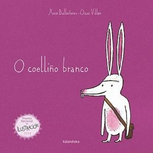 O COELLIÑO BRANCO | 9788484645481 | BALLESTEROS, XOSÉ | Llibreria L'Illa - Llibreria Online de Mollet - Comprar llibres online