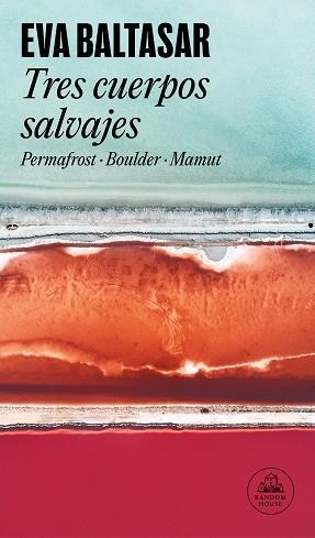 TRES CUERPOS SALVAJES | 9788439742883 | BALTASAR, EVA | Llibreria L'Illa - Llibreria Online de Mollet - Comprar llibres online