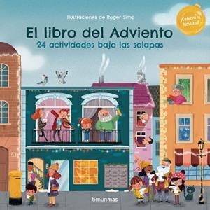 LIBRO DEL ADVIENTO. 24 ACTIVIDADES BAJO LAS SOLAPAS | 9788408270539 | SIMÓ, ROGER | Llibreria L'Illa - Llibreria Online de Mollet - Comprar llibres online
