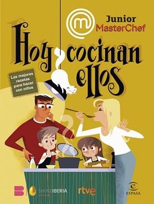 MASTERCHEF JUNIOR. HOY COCINAN ELLOS | 9788467070644 | SHINE/RTVE | Llibreria L'Illa - Llibreria Online de Mollet - Comprar llibres online