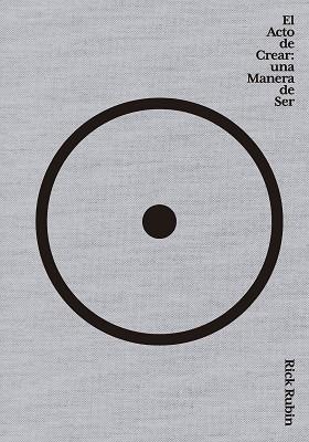 ACTO DE CREAR, EL | 9788411191067 | RUBIN, RICK | Llibreria L'Illa - Llibreria Online de Mollet - Comprar llibres online