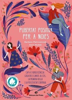PUBERTAT POSITIVA PER A NOIES | 9788417207991 | PIETRUSZCZAK, BÁRBARA | Llibreria L'Illa - Llibreria Online de Mollet - Comprar llibres online