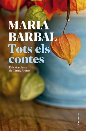 TOTS ELS CONTES | 9788466431231 | BARBAL, MARIA | Llibreria L'Illa - Llibreria Online de Mollet - Comprar llibres online