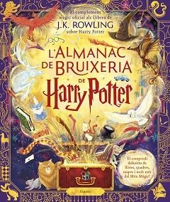 ALMANAC DE BRUIXERIA DE HARRY POTTER, L' | 9788418833922 | ROWLING, J.K. | Llibreria L'Illa - Llibreria Online de Mollet - Comprar llibres online