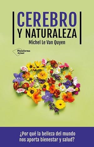 CEREBRO Y NATURALEZA | 9788419655622 | LE VAN QUYEN, MICHEL | Llibreria L'Illa - Llibreria Online de Mollet - Comprar llibres online