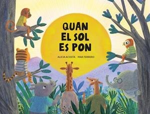 QUAN EL SOL ES PON | 9788419607782 | ACOSTA, ALICIA | Llibreria L'Illa - Llibreria Online de Mollet - Comprar llibres online