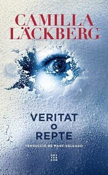 VERITAT O REPTE | 9788417918835 | LÄCKBERG, CAMILLA | Llibreria L'Illa - Llibreria Online de Mollet - Comprar llibres online
