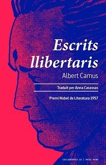 ESCRITS LLIBERTARIS | 9788419206541 | CAMUS, ALBERT | Llibreria L'Illa - Llibreria Online de Mollet - Comprar llibres online