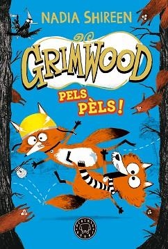 GRIMWOOD 2. PELS PÈLS! | 9788419654564 | SHIREEN, NADIA | Llibreria L'Illa - Llibreria Online de Mollet - Comprar llibres online