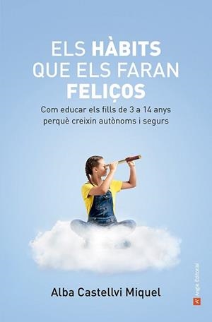 HÀBITS QUE ELS FARAN FELIÇOS, ELS | 9788419017871 | CASTELLVI MIQUEL, ALBA | Llibreria L'Illa - Llibreria Online de Mollet - Comprar llibres online