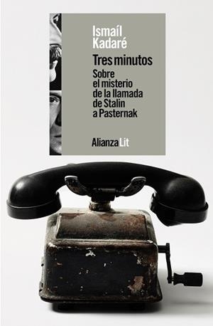 TRES MINUTOS. SOBRE EL MISTERIO DE LA LLAMADA DE STALIN A PASTERNAK | 9788411484732 | KADARÉ, ISMAÍL | Llibreria L'Illa - Llibreria Online de Mollet - Comprar llibres online