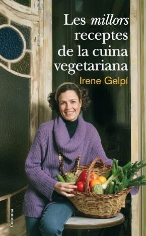 MILLORS RECEPTES DE LA CUINA VEGETARIANA, LES | 9788466410458 | GELPI, IRENE | Llibreria L'Illa - Llibreria Online de Mollet - Comprar llibres online