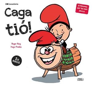 CAGA TIÓ! | 9788413563183 | ROIG CÉSAR, ROGER | Llibreria L'Illa - Llibreria Online de Mollet - Comprar llibres online