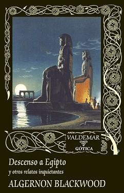 DESCENSO A EGIPTO | 9788477029434 | BLACKWOOD, ALGERNON | Llibreria L'Illa - Llibreria Online de Mollet - Comprar llibres online