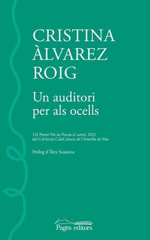 AUDITORI PER ALS OCELLS, UN | 9788413033518 | ÀLVAREZ ROIG, CRISTINA | Llibreria L'Illa - Llibreria Online de Mollet - Comprar llibres online