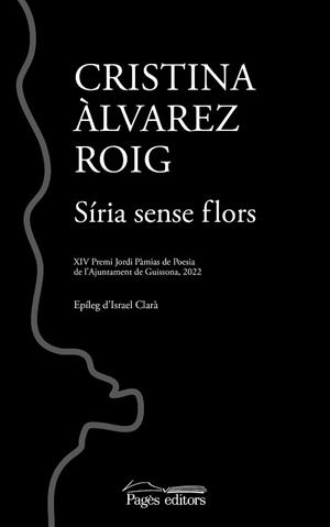 SÍRIA SENSE FLORS | 9788413034775 | ÀLVAREZ ROIG, CRISTINA | Llibreria L'Illa - Llibreria Online de Mollet - Comprar llibres online